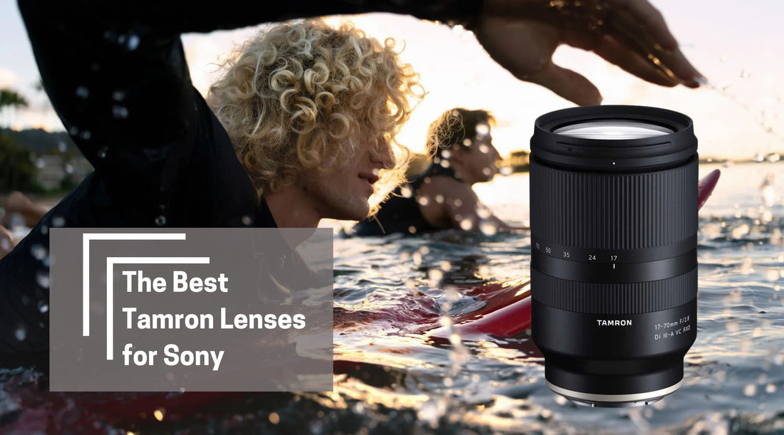 Best Tamron lenses for Sony E Mount