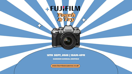 Fujifilm Touch & Try Day at Harrison Cameras, 12th September 10am-4pm