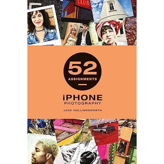 52 Assignments: Instagram iPhone Book - Hardcover