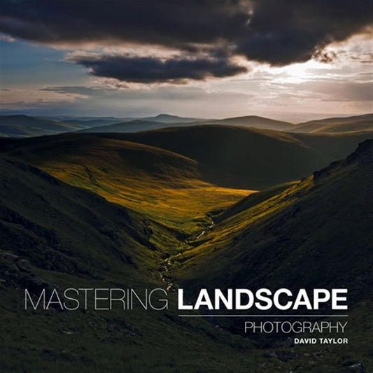 Mastering Landscape Photography - David Taylor Image 1