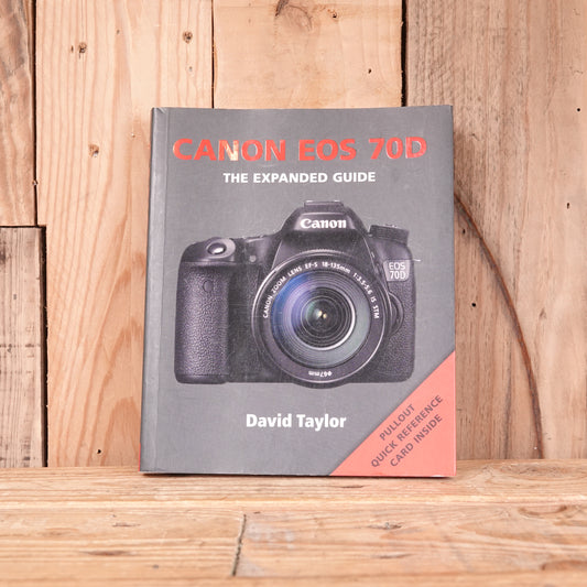 Used Canon EOS 70D The Expanded Guide by David Taylor