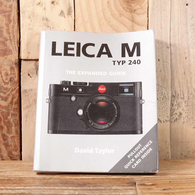 Used Leica M TYP 240 (The Expanded Guide) by David Taylor