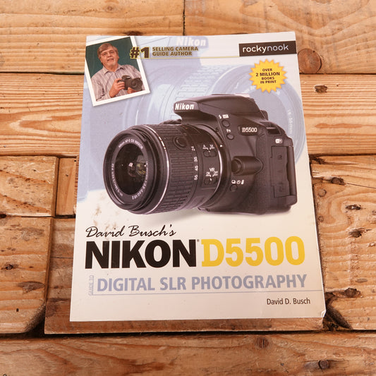 Used David Busch's Nikon D5500 Guide to Digital Photography