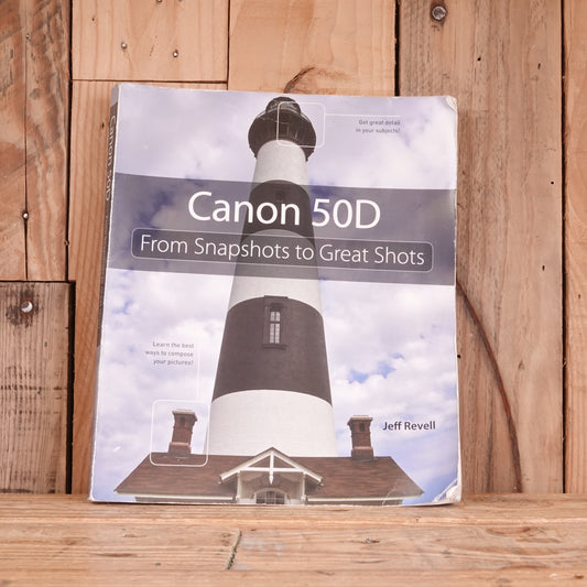 Used Canon 50D : From Snapshots to Great Shots Paperback Jeff Revell